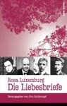 Rosa Luxemburg: Die Liebesbriefe - Jörn Schütrumpf - 9783320022327