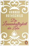Die Launenhaftigkeit der Liebe - Hannah Rothschild - 9783328102045