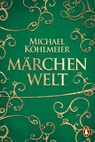 Märchenwelt - Michael Köhlmeier - 9783328102212