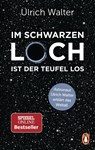 Im Schwarzen Loch ist der Teufel los - Ulrich Walter - 9783328103073