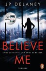 Believe Me - Spiel Dein Spiel. Ich spiel es besser. - Jp Delaney - 9783328103264