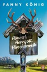 Himmel, Herrgott, Hirschgeweih - Fanny Konig - 9783328104605