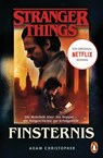 Stranger Things: Finsternis - DIE OFFIZIELLE DEUTSCHE AUSGABE - ein NETFLIX-Original - Adam Christopher - 9783328104919
