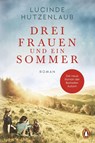 Drei Frauen und ein Sommer - Lucinde Hutzenlaub - 9783328105558