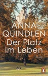 Der Platz im Leben - Anna Quindlen - 9783328106456