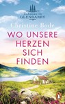 Wo unsere Herzen sich finden - Zuhause in Glenbarry - Christine Bode - 9783328107316