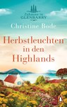 Herbstleuchten in den Highlands ¿ Zuhause in Glenbarry - Christine Bode - 9783328107323