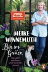 Bin im Garten - Meike Winnemuth - 9783328108153
