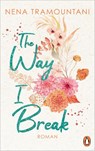 The Way I Break - Nena Tramountani - 9783328108405