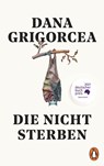 Die nicht sterben - Dana Grigorcea - 9783328108535