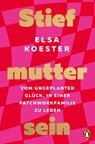 Stiefmutter sein - Elsa Koester - 9783328110477