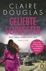 Geliebte Schwester - Claire Douglas - 9783328111665