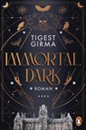 Immortal Dark - Tigest Girma - 9783328112808