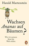 Wachsen Ananas auf Bäumen? - Harald Martenstein - 9783328112860