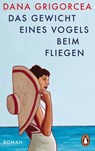 Das Gewicht eines Vogels beim Fliegen - Dana Grigorcea - 9783328113584