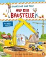Fahrzeuge sind toll! - Auf der Baustelle - Linda Sturm - 9783328301004