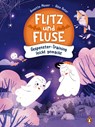 Flitz und Fluse - Gespenster-Training leicht gemacht - Annette Moser - 9783328302292
