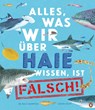 Alles, was wir über Haie wissen, ist falsch! - Nick Crumpton - 9783328302599