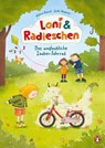 Loni und Radieschen - Das unglaubliche Zauber-Fahrrad - Milena Baisch - 9783328303114