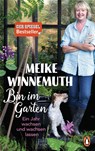 Bin im Garten - Meike Winnemuth - 9783328600459