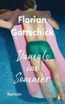 Damals im Sommer - Florian Gottschick - 9783328601432
