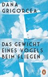 Das Gewicht eines Vogels beim Fliegen - Dana Grigorcea - 9783328601548