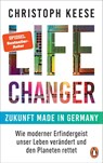 Life Changer - Zukunft made in Germany - Christoph Keese - 9783328602477