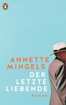 Der letzte Liebende - Annette Mingels - 9783328602958