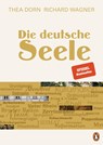 Die deutsche Seele - Thea Dorn ; Richard Wagner - 9783328603368
