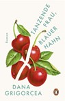 Tanzende Frau, blauer Hahn - Dana Grigorcea - 9783328604402