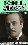 Lazarus and His Beloved. Illustrated - Kahlil Gibran - 9783330000148