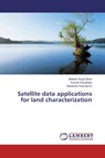 Satellite data applications for land characterization - Mukesh Singh Boori ; Komal Choudhary ; Alexander Kupriyanov - 9783330000551
