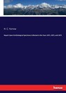 Report Upon Ornithological Specimens Collected in the Years 1871, 1872, and 1873 - H C Yarrow - 9783337218720