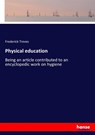 Physical education - Frederick Treves - 9783337222604