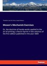 Moxon's Mechanick Exercises - Theodore Low De Vinne ; Joseph Moxon - 9783337426866