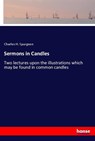 Sermons in Candles - Charles H. Spurgeon - 9783337689148