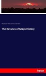 The Katunes of Maya History - Philipp Johann Josef Valentini ;  Juan Pío Pérez ;  Stephen Salisbury - 9783337753849