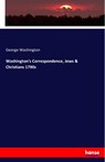 Washington's Correspondence, Jews & Christians 1790s - George Washington - 9783337903299
