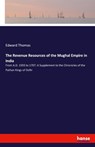The Revenue Resources of the Mughal Empire in India - Edward Thomas - 9783337955267