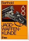 Jagdwaffenkunde - Willi Barthold - 9783341016091