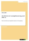 Die Reform der Leasingbilanzierung nach IFRS 16 - Irina Lauth - 9783346206114