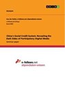 China's Social Credit System. Revealing the Dark Sides of Participatory Digital Media - Anonym - 9783346321190