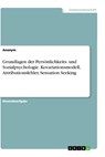 Grundlagen der Persönlichkeits- und Sozialpsychologie. Kovariationsmodell, Attributionsfehler, Sensation Seeking - Anonym - 9783346402769