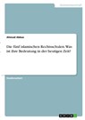 Die fünf islamischen Rechtsschulen. Was ist ihre Bedeutung in der heutigen Zeit? - Ahmad Abbas - 9783346407641