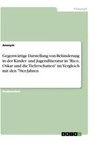 Gegenwärtige Darstellung von Behinderung in der Kinder- und Jugendliteratur in "Rico, Oskar und die Tieferschatten" im Vergleich mit den 70er-Jahren - Anonym - 9783346483546