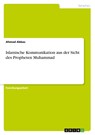 Islamische Kommunikation aus der Sicht des Propheten Muhammad - Ahmad Abbas - 9783346636805