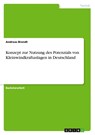 Konzept zur Nutzung des Potenzials von Kleinwindkraftanlagen in Deutschland - Andreas Brendt - 9783346909022