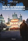 Valeris Verschwinden und andere Unzulänglichkeiten - Peter Vogl - 9783347368651