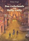 Das Geheimnis von Hully Gully - Peter Vogl - 9783347450233