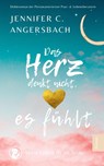 Das Herz denkt nicht, es fühlt - Jennifer C. Angersbach - 9783347505261